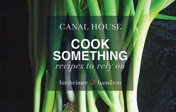 Canal House: Cook Something Cookbook